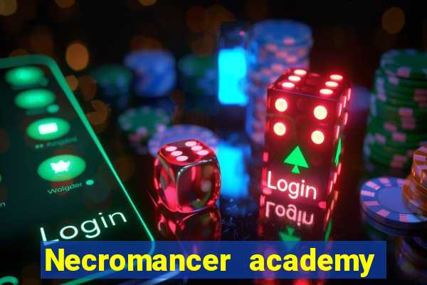 Necromancer academy and the genius summoner 63